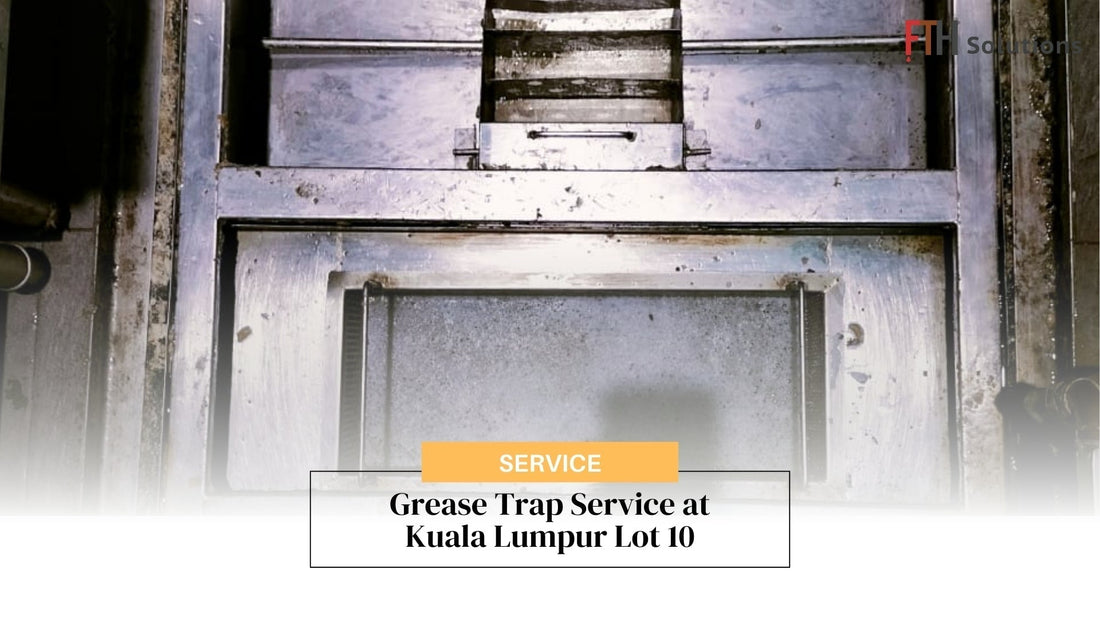 Centralised Grease Trap Service At Kuala Lumpur Lot 10